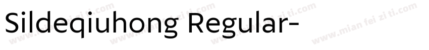 Sildeqiuhong Regular字体转换